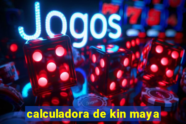 calculadora de kin maya